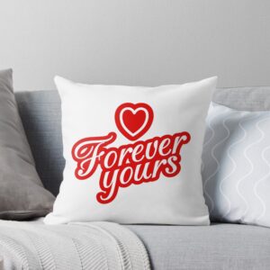 Forever Yours Kissen